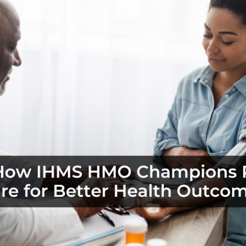 Discover How IHMS HMO Champions Preventive Care for Better Health