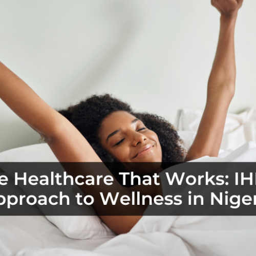 Preventive Healthcare That Works: IHMS HMO’s Approach to Wellness in Nigeria