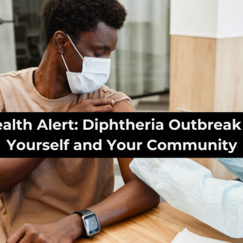 Public Health Alert: Diphtheria Outbreak – Protect Yourself and Your Community